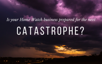 Preparing Your Home Watch Business for the Next Catastrophe